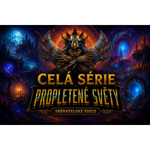 Celá série Propletené světy - jen a pouze Sběratelské edice